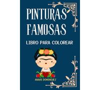 PINTURAS FAMOSAS: LIBRO PARA COLOREAR