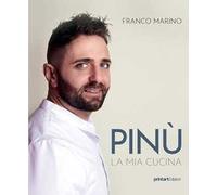 Pinù. La mia cucina