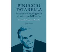 Pinuccio Tatarella. Passione e intelligenza al servizio dell'Ital