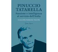 Pinuccio Tatarella. Passione e intelligenza al servizio dell'Italia