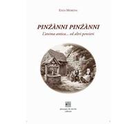 Pinźànni pinźànni. L'anima antica...ed altri pensieri