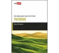 Pinzimonio. Storia semplice, piccante e sincera in terra di Toscana