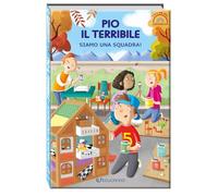 Pio il terribile. Siamo una squadra! Ediz. ad alta leggibilità