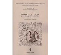 Pio IX e la Tuscia. Il tramonto del papa-re (1846-1870)