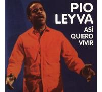 Pio Leyva - Asi Quiero Vivir