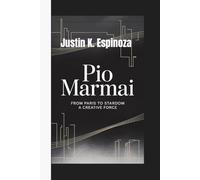 PIO MARMAI: From Paris to Stardom- A Creative Force