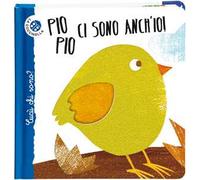 Pio pio ci sono anch'io. Cucù chi sono? Ediz. deluxe