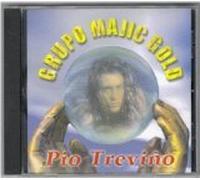 Pio, Trevino - Grupo Majic Gold (UK Import)