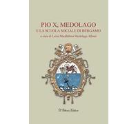 Pio X, Medolago e la scuola sociale di Bergamo