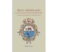 Pio X, Medolago e la scuola sociale di Bergamo