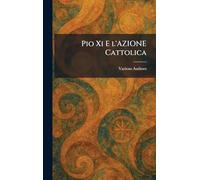 Pio XI E l'Azione Cattolica