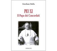 Pio XI. Il papa dei concordati
