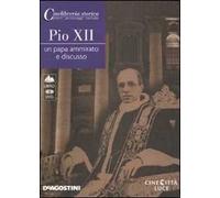 Pio XII. Un papa ammirato e discusso. DVD. Con libro