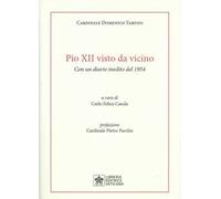 Pio XII visto da vicino. Con un diario inedito del 1954