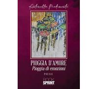 Pioggia d'amore. Pioggia di emozioni