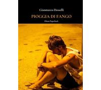 Pioggia di fango di Gianmarco Dosselli, 2022, Elison Paperback