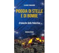 Pioggia di stelle e di bombe. Cronache dalla Palestina