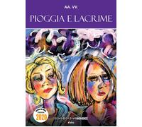 Pioggia e lacrime - [Sensoinverso Edizioni]