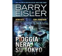 Pioggia Nera Su Tokyo: Romanzo con John Rain: Volume 1