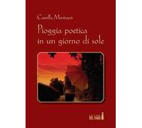Pioggia poetica in un giorno di sole