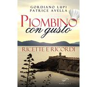 Piombino con gusto. Ricette e ricordi