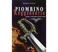 Piombino leggendaria. Storia e miti della val di Cornia