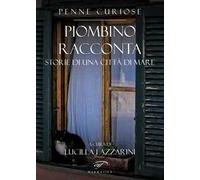 Piombino racconta. Storie di una città di mare