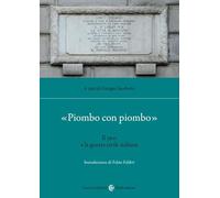 «Piombo con piombo». Il 1921 e la guerra civile italiana