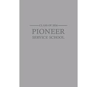 Pioneer Service School Class of: JW Notebook and Pioneer School Gift | Best Life Ever Journal for Note Taking | 100 Pages 6x9