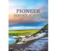 Pioneer Service School Workbook: Elevate your learning experience with our meticulously designed, 120 page workbook, perfectly designed for Pioneers attending class