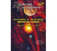 Pioneer & voyager reporter cosmici. Grand Tour e messaggio per E.T.