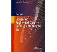 Pioneering Engineered Security in the Quantum-Cyber Era