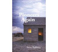 Pioneers Again: The American Awakening