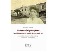 Pioniere del sapere agrario. Le studentesse della facoltà di agraria di Pisa