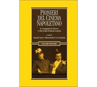 Pionieri del cinema napoletano. Le sceneggiature di Vincenzo e i film perduti di Eduardo Scarpetta