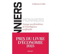 Pionniers: Voyage aux frontières de l'intelligence artificielle