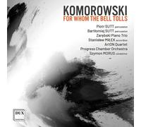 Piotr A. Komorowski For Whom the Bell Tolls (CD) Album