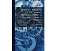 Piotr Baizert Forward-Looking Radar Clutter Suppression Using (Copertina rigida)
