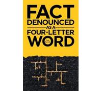 Piotr Bardzik Fact Denounced as a Four-Letter Word (Copertina rigida)