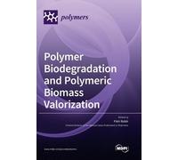 Piotr Bulak Polymer Biodegradation and Polymeric Biomass Valo (Copertina rigida)