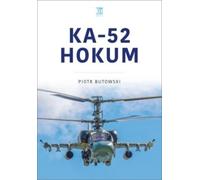 Piotr Butowski Ka-52 Hokum (Tascabile) Modern Military Aircraft Series