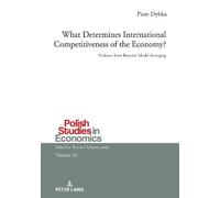 Piotr Dybka What Determines International Competitiveness of (Copertina rigida)