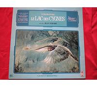 Piotr Ilyich Tchaïkovski - Tchaikovsky Le Lac Des Cygnes, Raconte Par Jean Topart