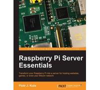 Piotr J Kula Raspberry Pi Server Essentials (Tascabile)