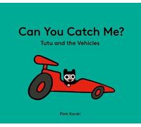 Piotr Karski Can You Catch Me? Tutu and the Vehicles (Copertina rigida)