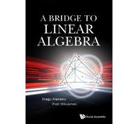Piotr Mikusinski Dragu Atanasiu Bridge To Linear Algebra, A (Copertina rigida)
