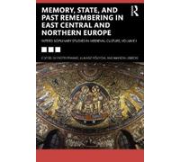 Piotr Pranke Memory, State, and Past Remembering in East Central and (Tascabile)