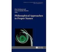 Piotr Stalmaszczyk Philosophical Approaches to Proper Names (Copertina rigida)