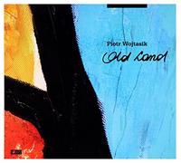 Piotr Wojtasik - Piotr Wojtasik: Old Land [CD]