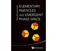 Piotr Zenczykows Elementary Particles And Emergent Phase Spa (Copertina rigida)